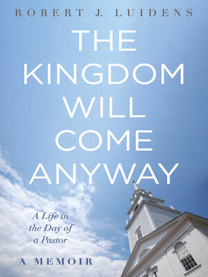 cover image of The Kingdom Will Come Anyway